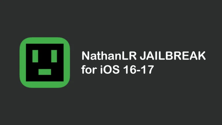 NathanLR Jailbreak for iOS 17: Download IPA & Install with TrollStore Easily